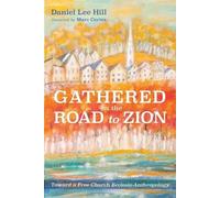 Daniel Lee Hill Gathered on the Road to Zion (Tascabile)
