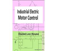 Daniel Lee House Industrial Electric Motor Control (Tascabile)