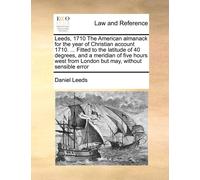 Daniel Leeds Leeds, 1710 the American Almanack for the Year of Chris (Tascabile)