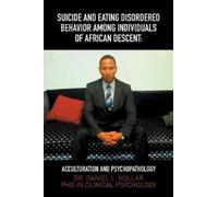 Daniel Leighton Suicide and Eating Disordered Behavior Among Individ (Tascabile)