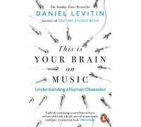 Daniel Levitin This is Your Brain on Music (Tascabile)