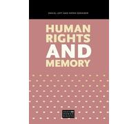 Daniel Levy Natan Sznaider Human Rights and Memory (Tascabile)