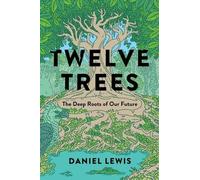 Daniel Lewis Twelve Trees (Copertina rigida)