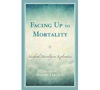 Daniel Liechty Facing Up to Mortality (Copertina rigida)