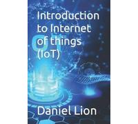 Daniel Lion Introduction to Internet of things (IoT) (Tascabile)