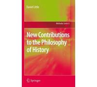 Daniel Little New Contributions to the Philosophy of History (Tascabile)