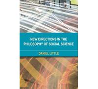 Daniel Little New Directions in the Philosophy of Social Scie (Copertina rigida)