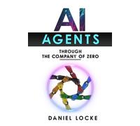 AI Agents: Through the Company of Zero