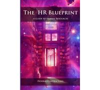 Daniel Lopez The HR Blueprint - A Guide to Human Resources (Tascabile)
