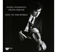 Lozakovich Daniel & Mercier Helene - Lost To The World