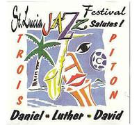 Daniel, Luther & Davi - Trois Piton St Lucia Jazz Fest