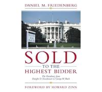 Daniel M. Friedenberg Sold to the Highest Bidder (Copertina rigida)