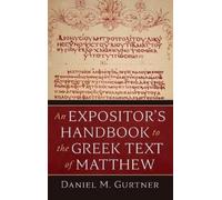 Daniel M Gurtne An Expositor's Handbook to the Greek Text of (Copertina rigida)