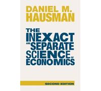 Daniel M. Hausman The Inexact and Separate Science of Economics (Tascabile)
