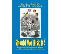 Daniel M. Kammen David M. Hassenzahl Should We Risk It? (Tascabile)