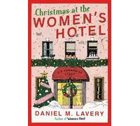 Daniel M Lavery Christmas at the Women's Hotel (Copertina rigida) Women's Hotel