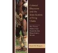 Daniel M. Menga Colonial Discourse and the Jesus-fication of (Copertina rigida)