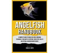Daniel M Smith Angelfish Handbook (Tascabile)