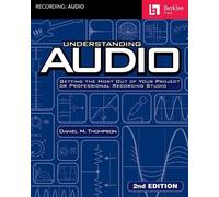 Daniel M. Thompson Thompson Daniel Understanding Audio - 2nd Editio (Tascabile)