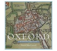 Daniel MacCannell Oxford: Mapping the City (Copertina rigida)