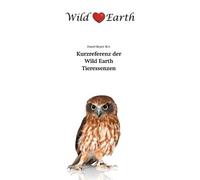 Daniel Mapel Kurzreferenz der Wild Earth Tieressenzen (Tascabile)
