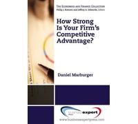 Daniel Marburger How Strong Is Your Firm's Competitive Advantage? (Tascabile)