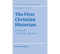 Daniel Marguerat The First Christian Historian (Tascabile)