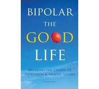 Daniel Marin Bipolar the Good Life (Tascabile)