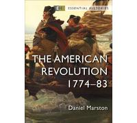 Daniel Marston The American Revolution (Tascabile) Essential Histories