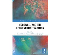 Daniel Martin Feige McDowell and the Hermeneutic Tradition (Tascabile)