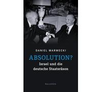Daniel Marwecki Absolution?: Israel und die deutsche Staatsräson (Tascabile)