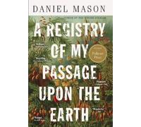 Daniel Mason A Registry of My Passage Upon the Earth (Tascabile)