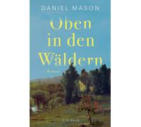 Daniel Mason Cornelius Hartz Oben in den Wäldern: Roman (Copertina rigida)