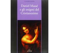Daniel Massé e gli enigmi del cristianesimo