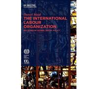Daniel Maul The International Labour Organization (Copertina rigida)