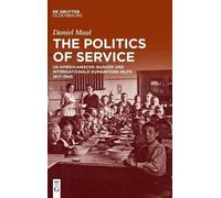 Daniel Maul The Politics of Service (Copertina rigida)