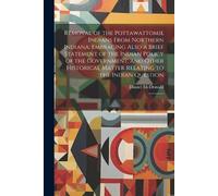 Daniel McDonald Removal of the Pottawattomie Indians From Northern I (Tascabile)