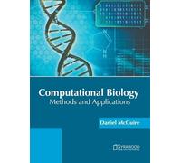 Daniel McGuire Computational Biology: Methods and Application (Copertina rigida)