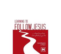 Daniel McNaughton Jon Wegner Learning to Follow Jesus (Tascabile)