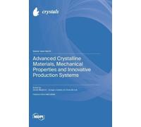 Daniel Medyński Advanced Crystalline Materials, Mechanical Pr (Copertina rigida)