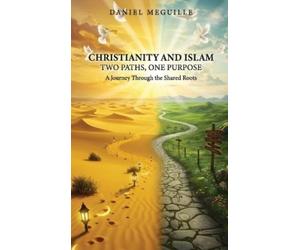 Daniel Meguille Christianity and Islam (Copertina rigida)