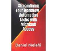 Daniel Melehi Streamlining Your Workflow - Automating Tasks with Mic (Tascabile)