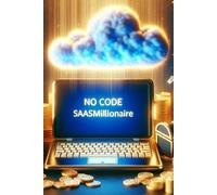 Daniel Melehi The No Code SaaS Millionaire (Tascabile)