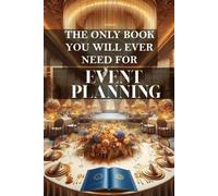 Daniel Melehi The only book you will ever need for Event Planning (Tascabile)