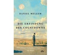 Daniel Mellem Die Erfindung des Countdowns: Roman (Tascabile)