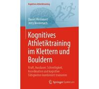 Daniel Memmert Jerry M Kognitives Athletiktraining im Klettern und (Tascabile)