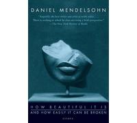 Daniel Mendelsoh How Beautiful It Is And How Easily It Can Be Broke (Tascabile)