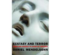 Daniel Mendelsohn Ecstasy and Terror (Tascabile)