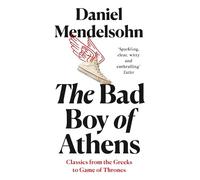 Daniel Mendelsohn The Bad Boy of Athens (Tascabile)