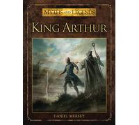 Daniel Mersey King Arthur (Tascabile) Myths and Legends